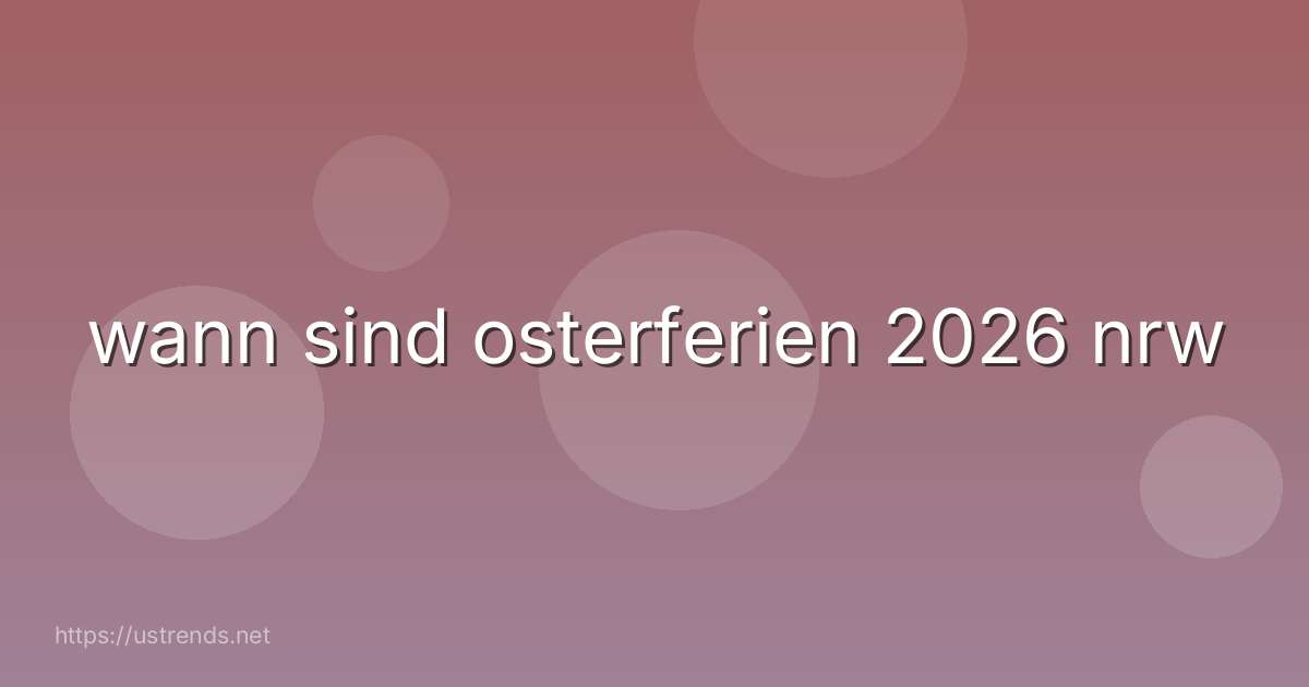 wann sind osterferien 2026 nrw