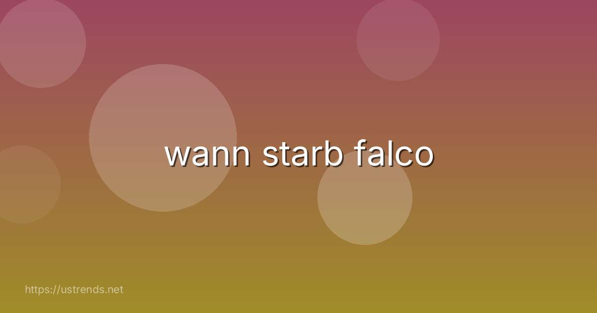wann starb falco