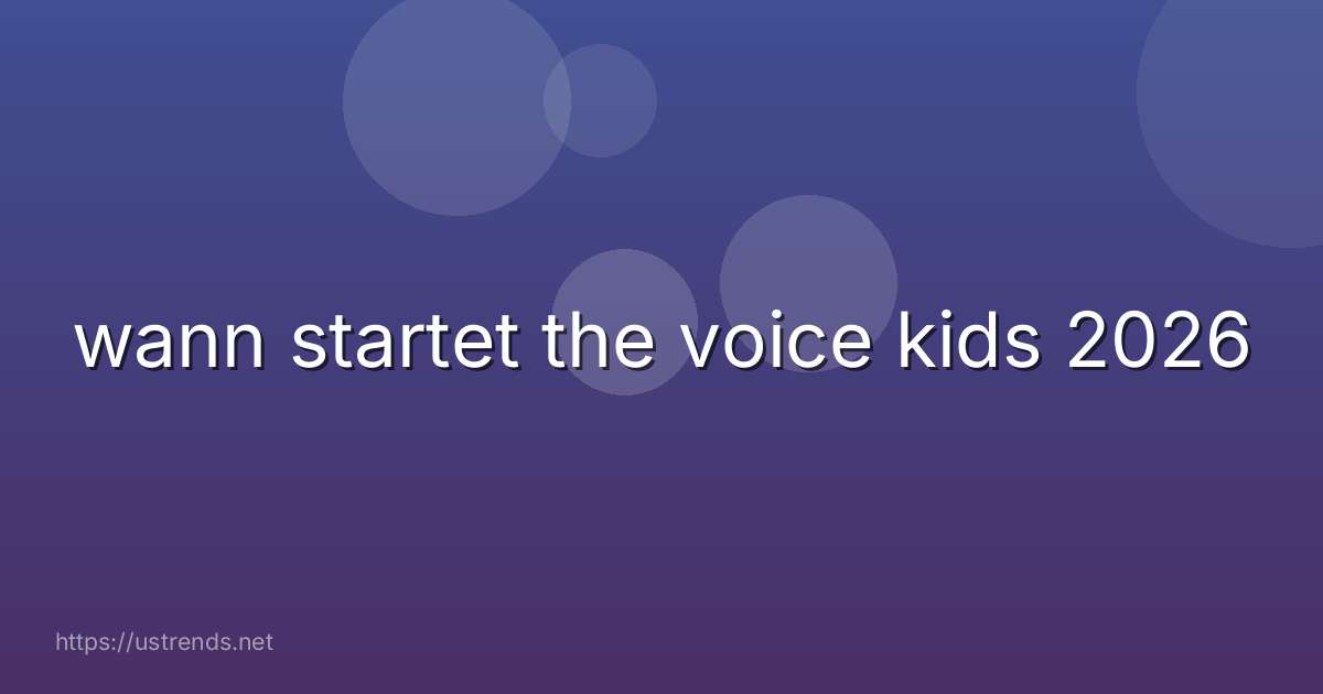 wann startet the voice kids 2026
