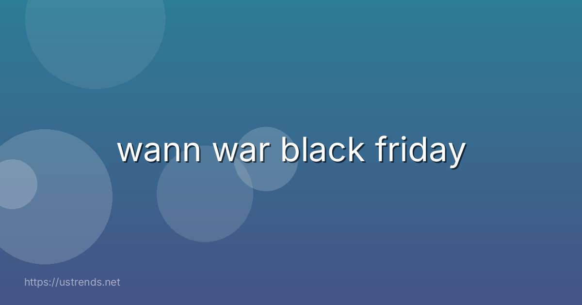 wann war black friday