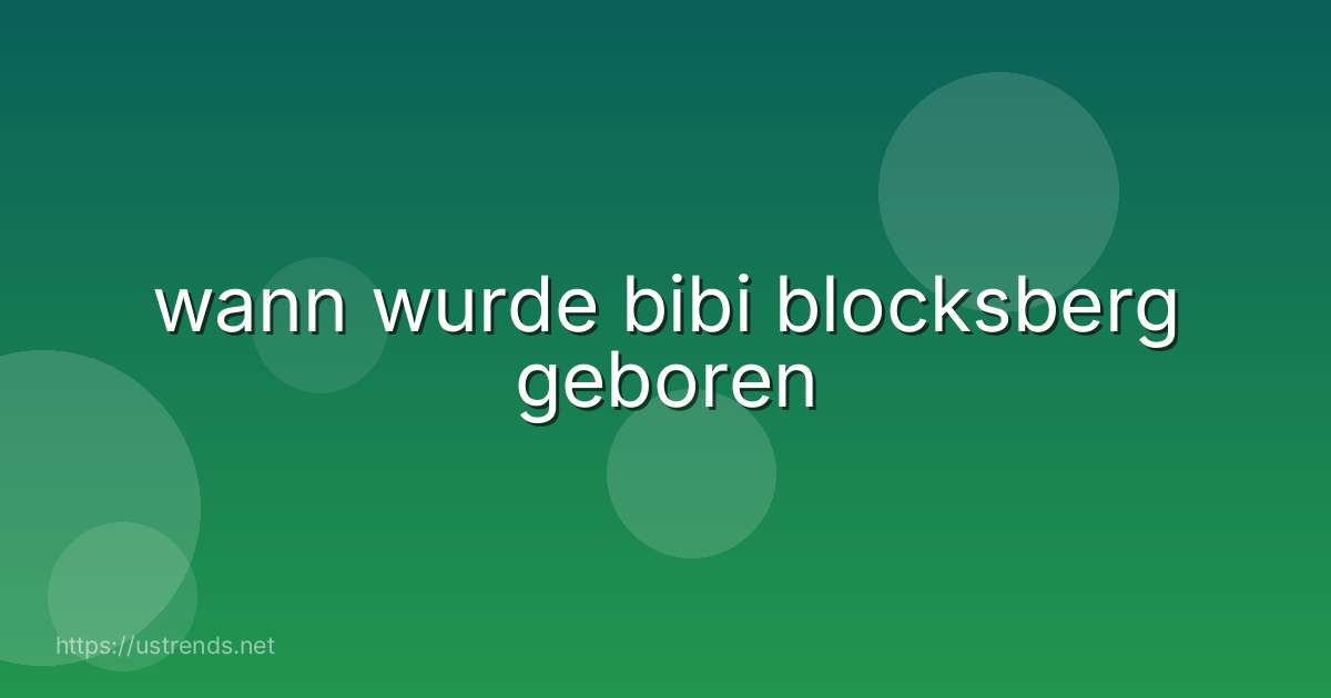 wann wurde bibi blocksberg geboren