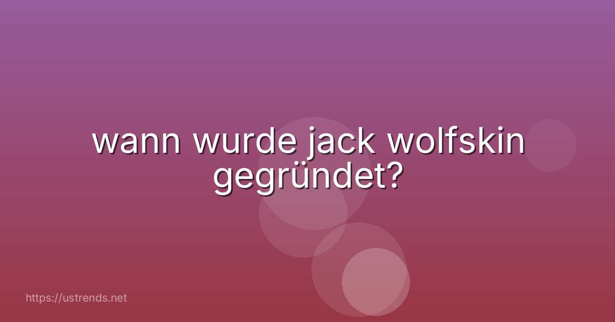 wann wurde jack wolfskin gegründet?