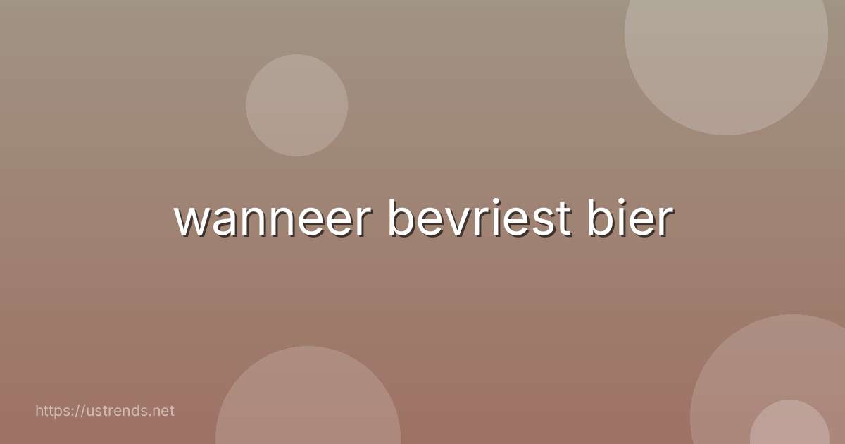 wanneer bevriest bier