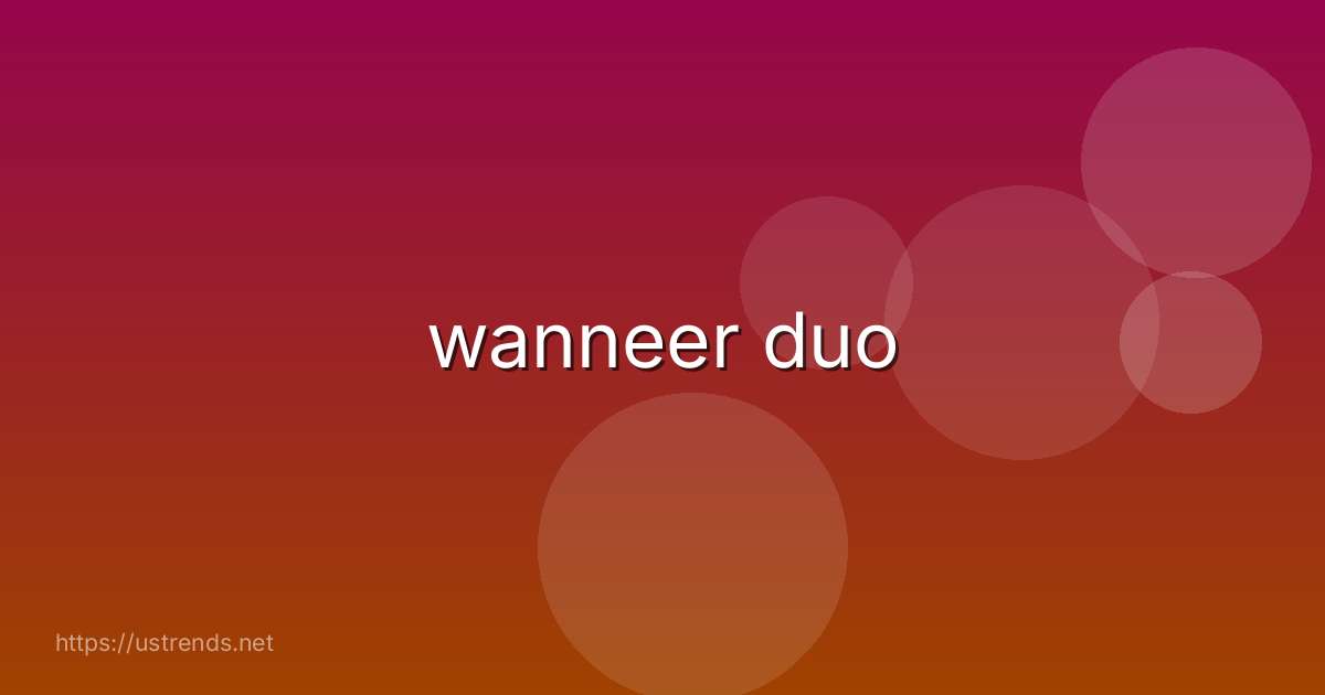 wanneer duo