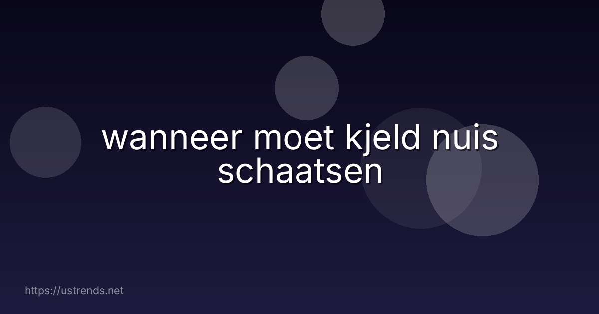 wanneer moet kjeld nuis schaatsen