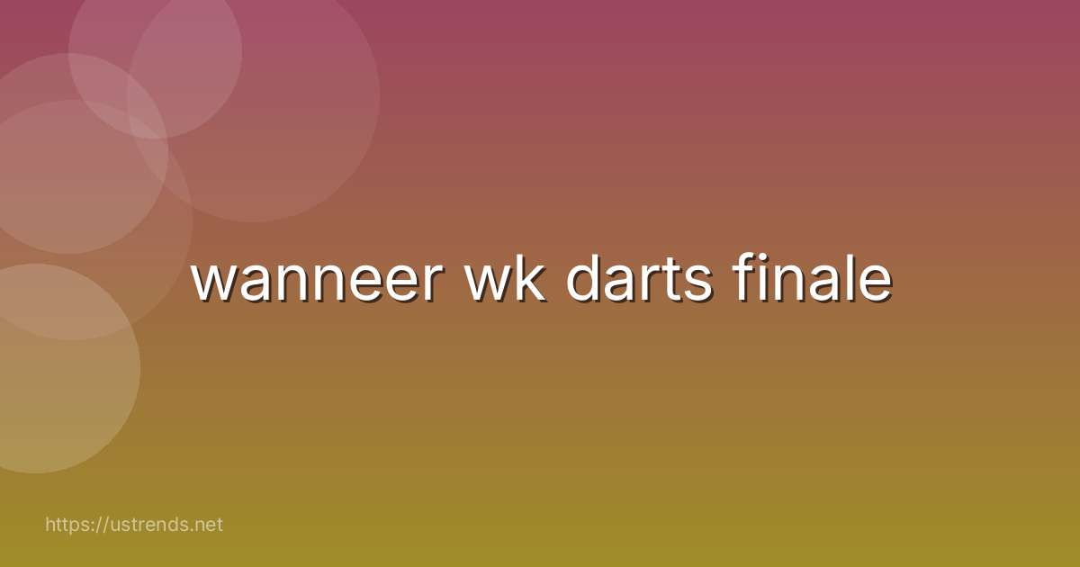 wanneer wk darts finale