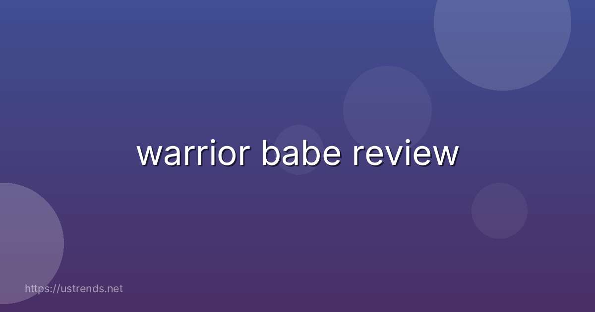 warrior babe review