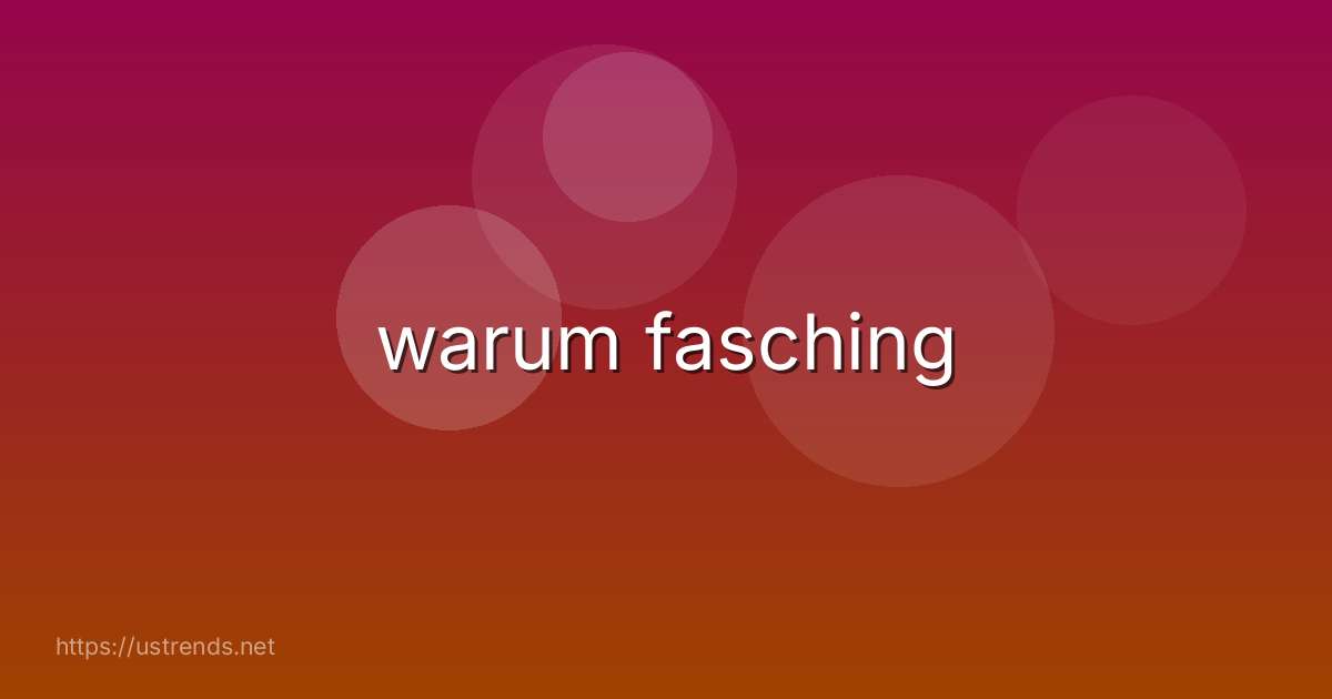 warum fasching