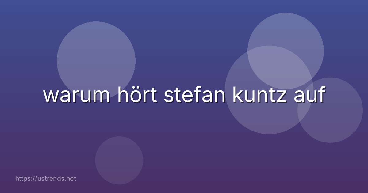 warum hört stefan kuntz auf