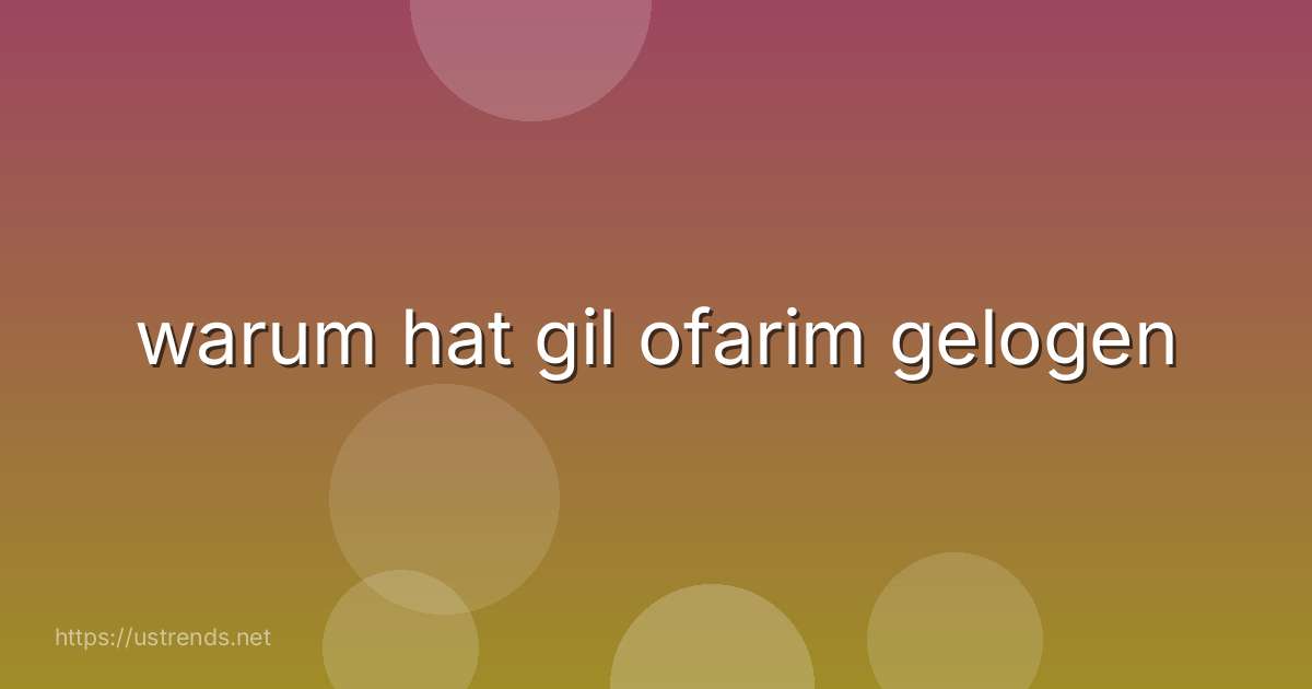 warum hat gil ofarim gelogen