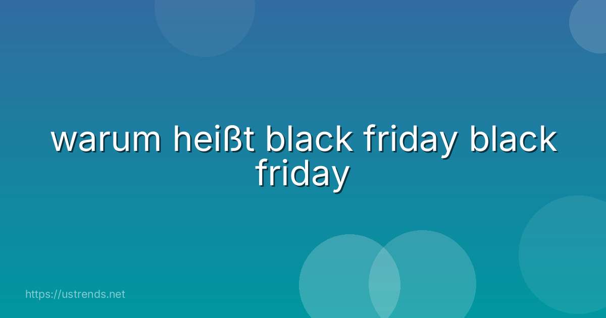warum heißt black friday black friday