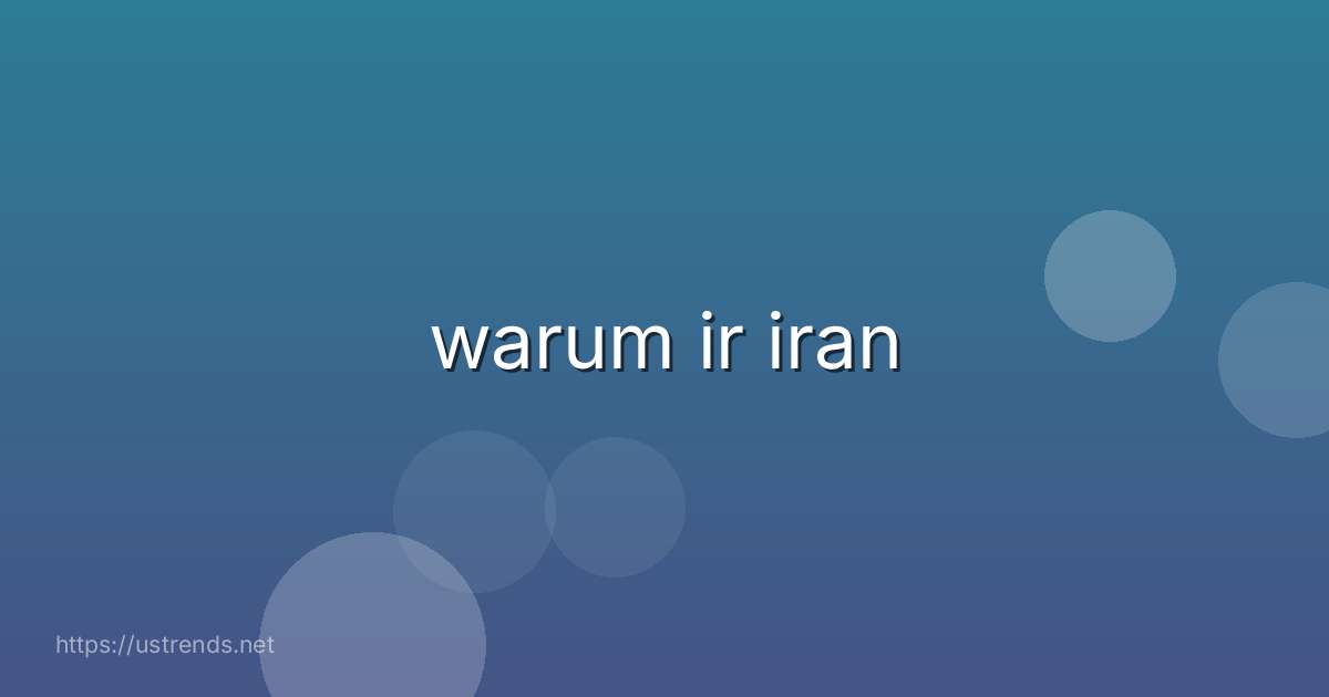 warum ir iran