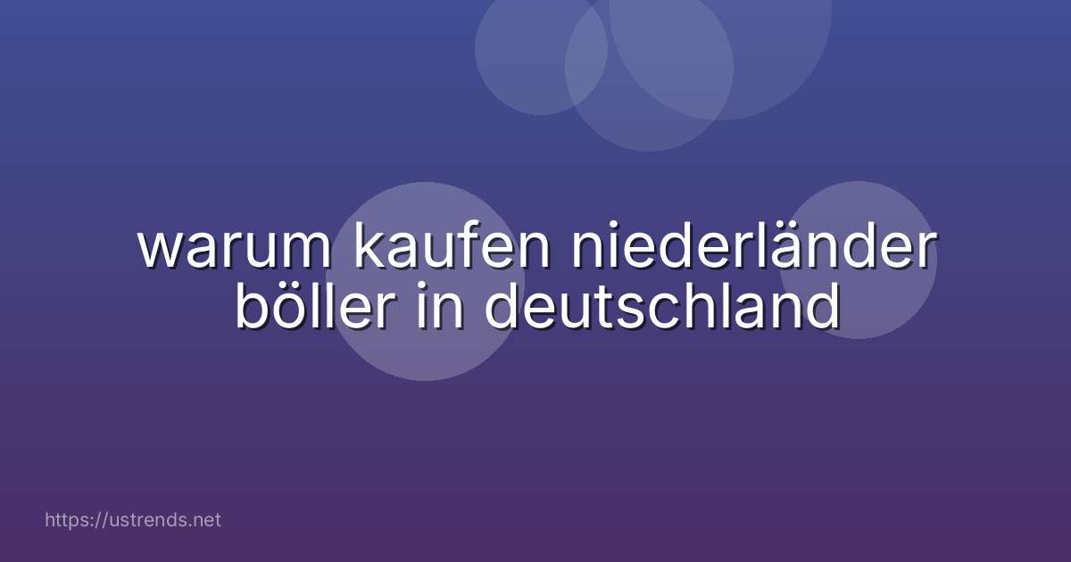 warum kaufen niederländer böller in deutschland
