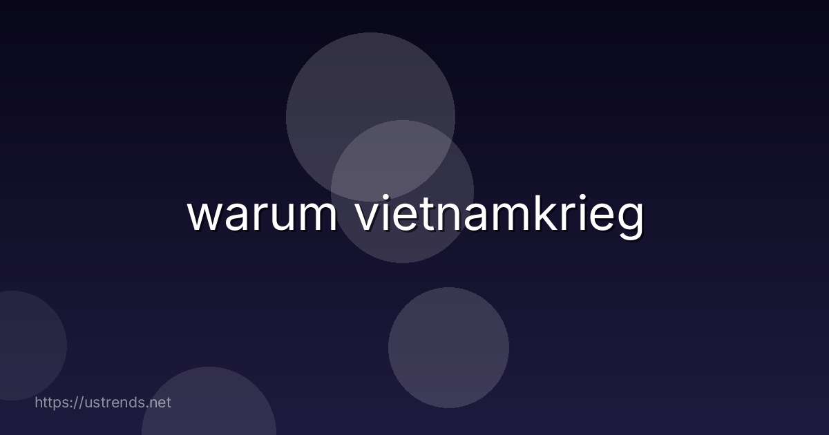 warum vietnamkrieg