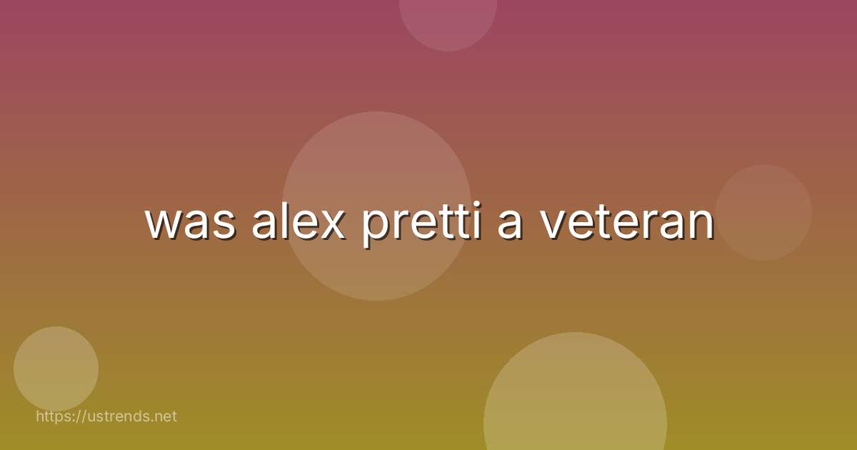 was alex pretti a veteran
