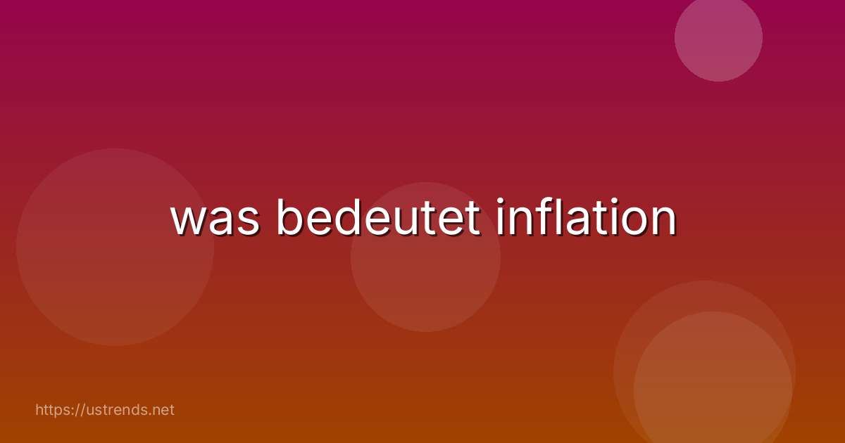 was bedeutet inflation