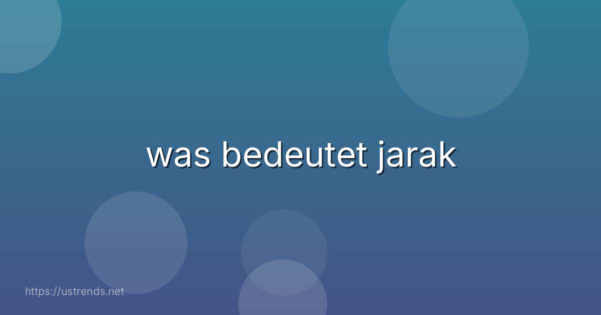 was bedeutet jarak