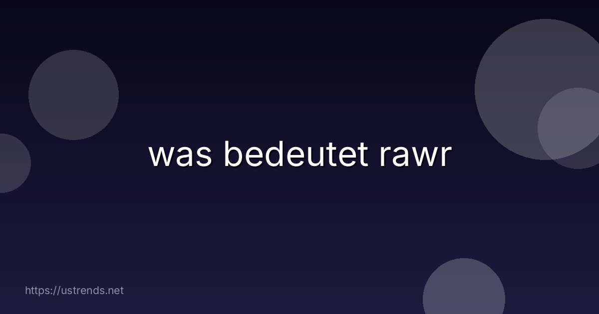 was bedeutet rawr