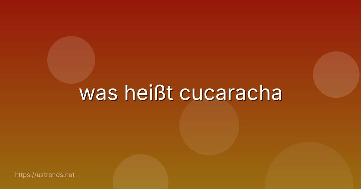 was heißt cucaracha