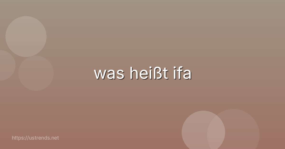 was heißt ifa