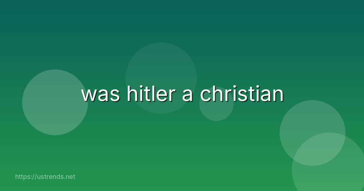 was hitler a christian