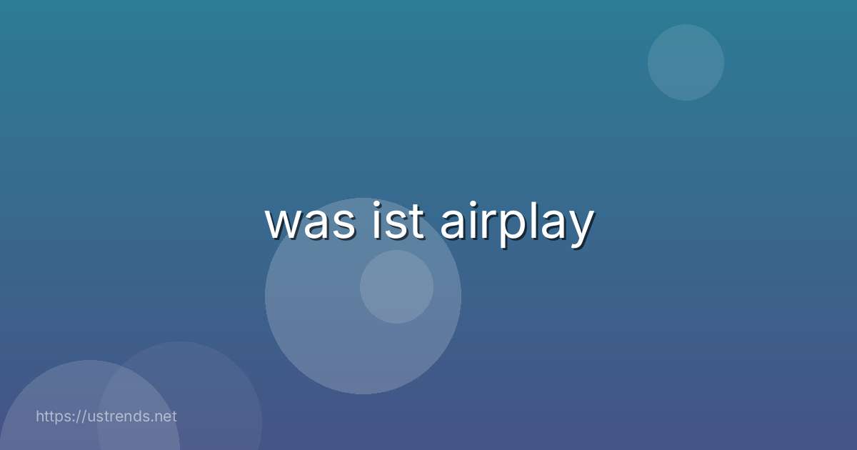 was ist airplay