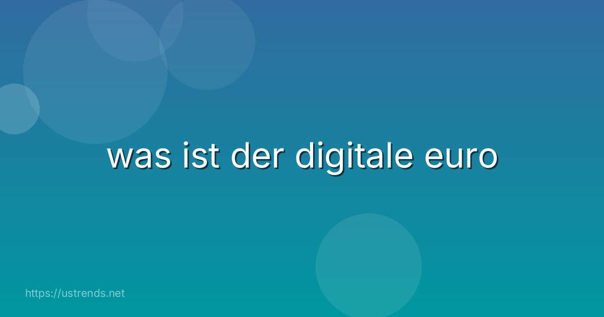 was ist der digitale euro