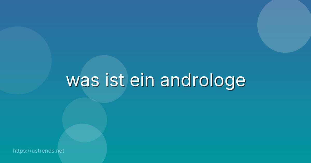 was ist ein androloge