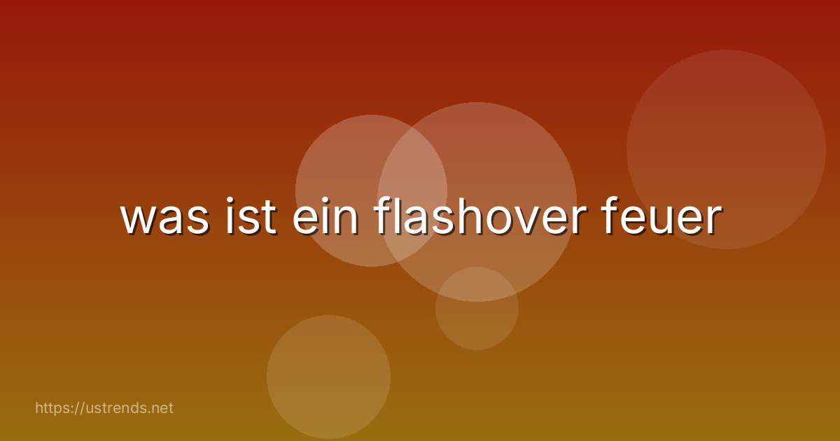 was ist ein flashover feuer