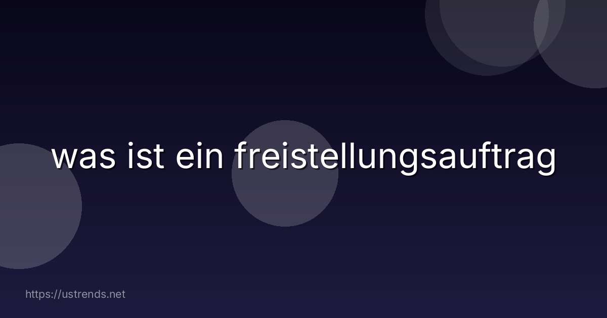 was ist ein freistellungsauftrag