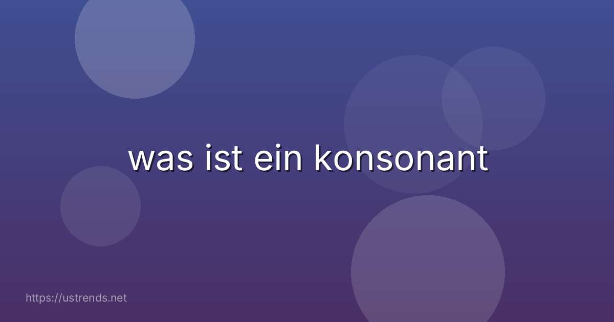 was ist ein konsonant