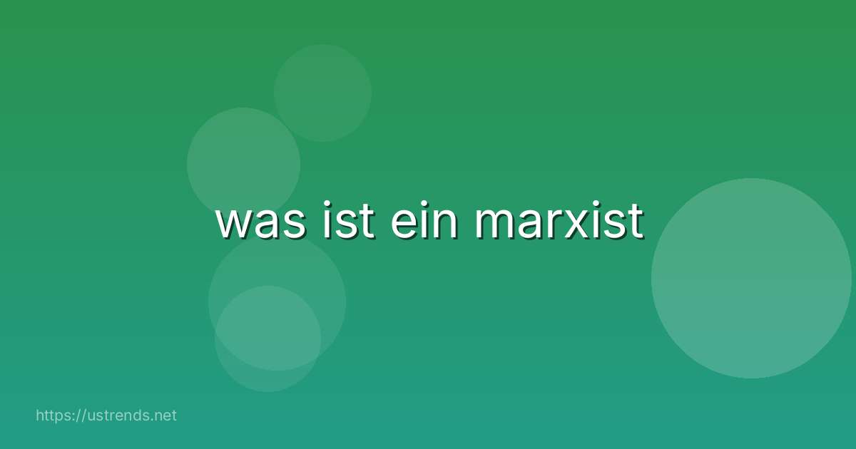 was ist ein marxist