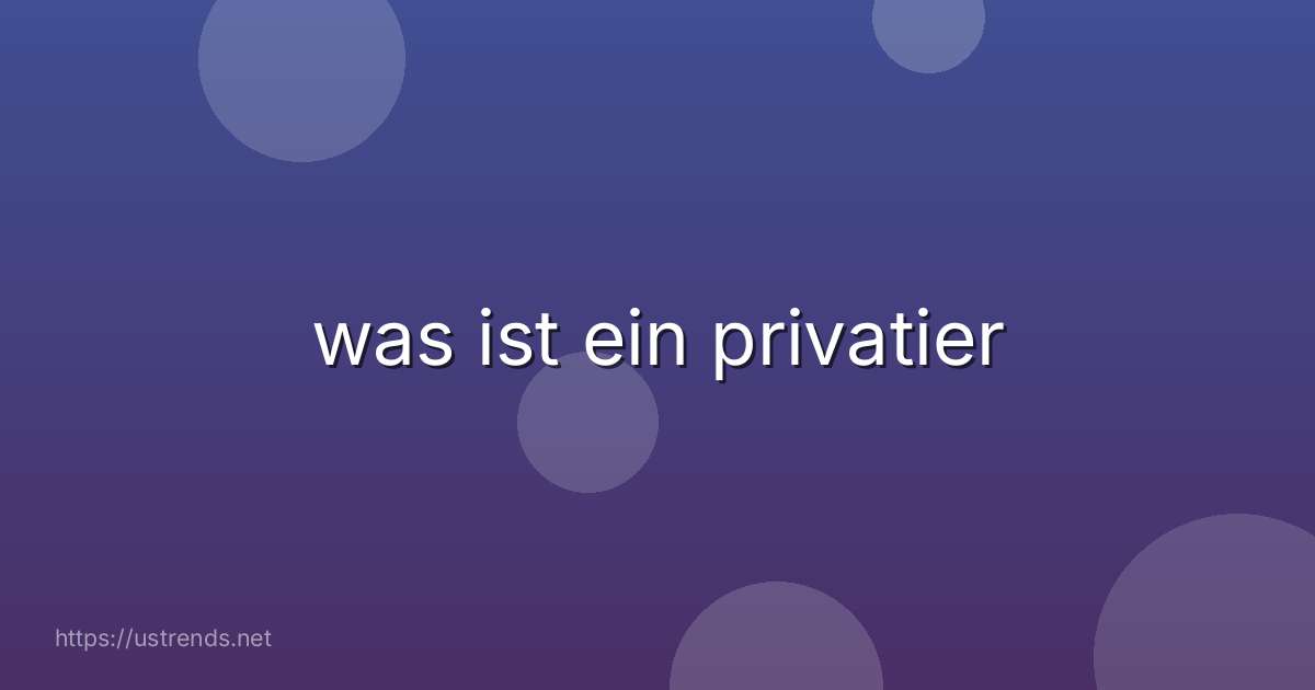 was ist ein privatier