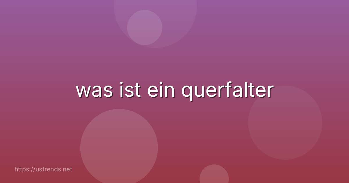 was ist ein querfalter
