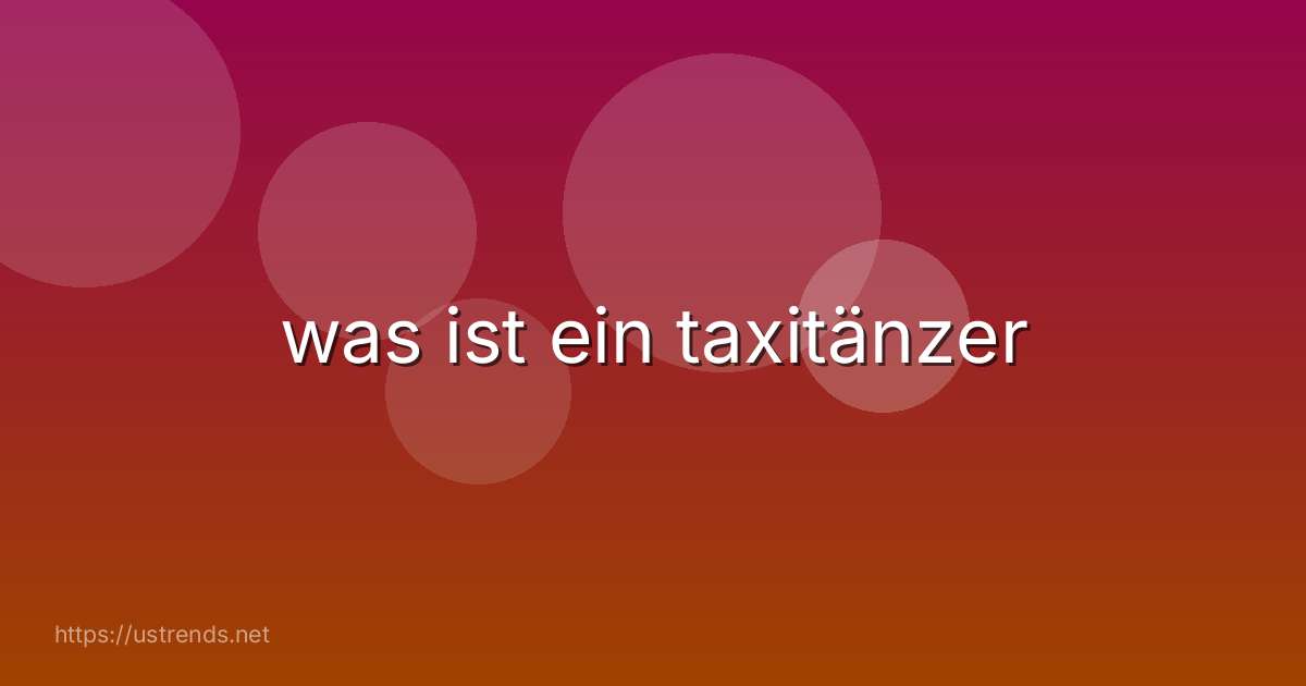 was ist ein taxitänzer