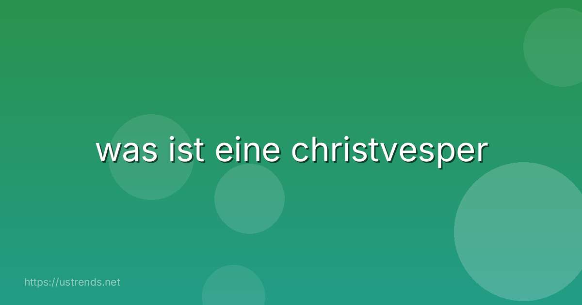 was ist eine christvesper