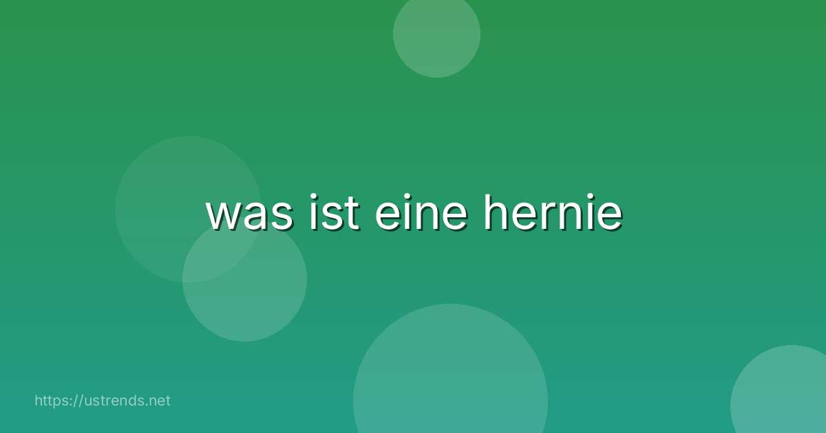 was ist eine hernie