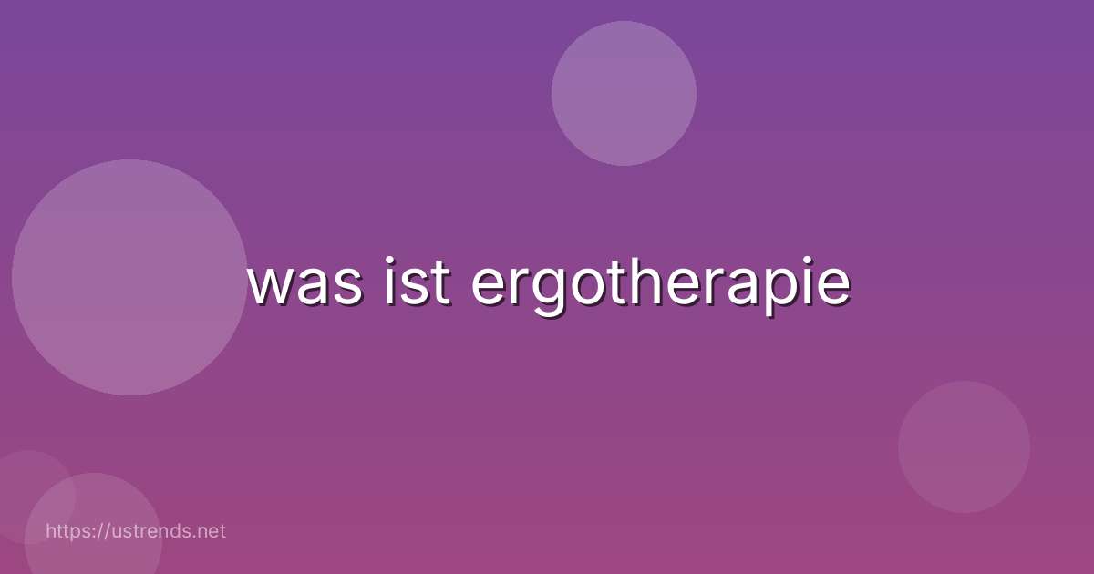 was ist ergotherapie