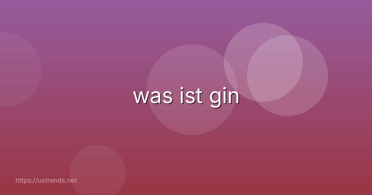 was ist gin