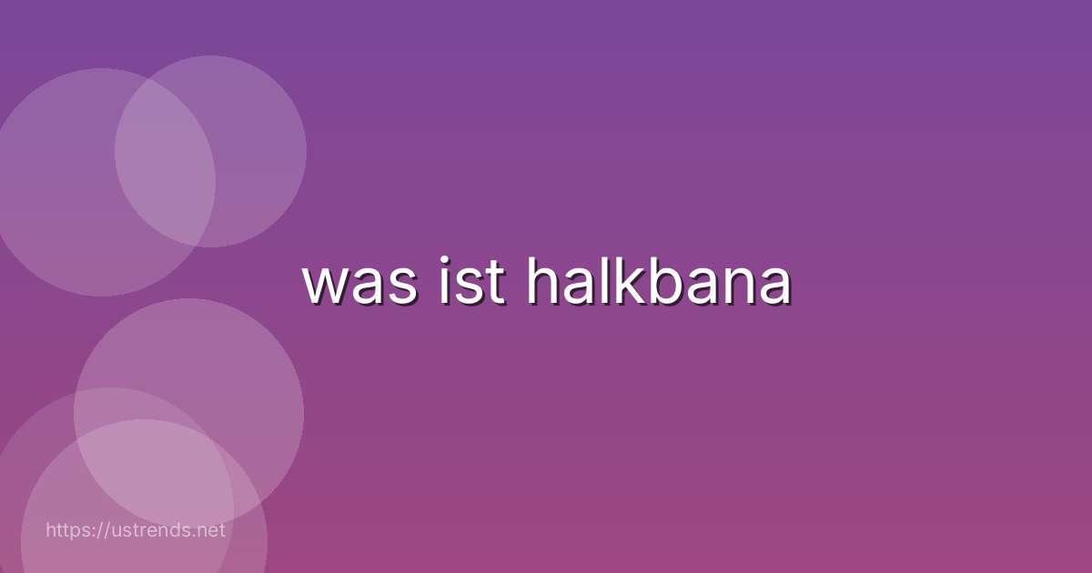 was ist halkbana