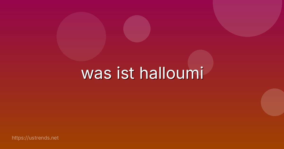 was ist halloumi
