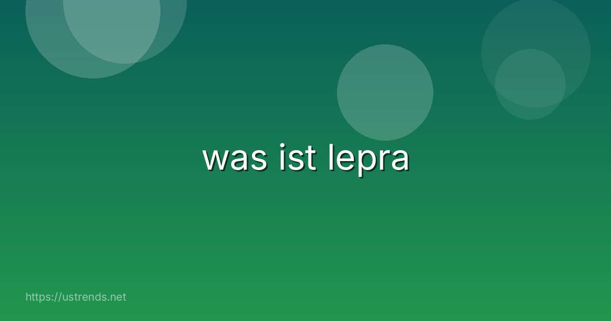 was ist lepra