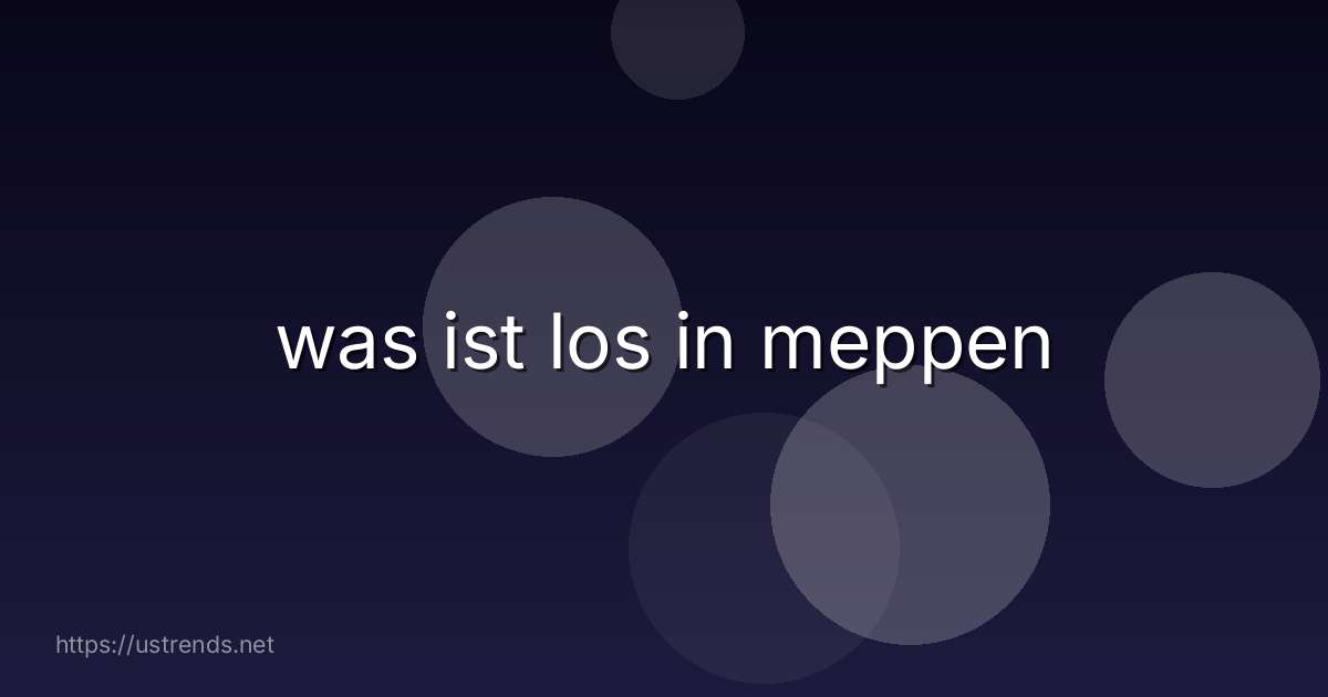 was ist los in meppen