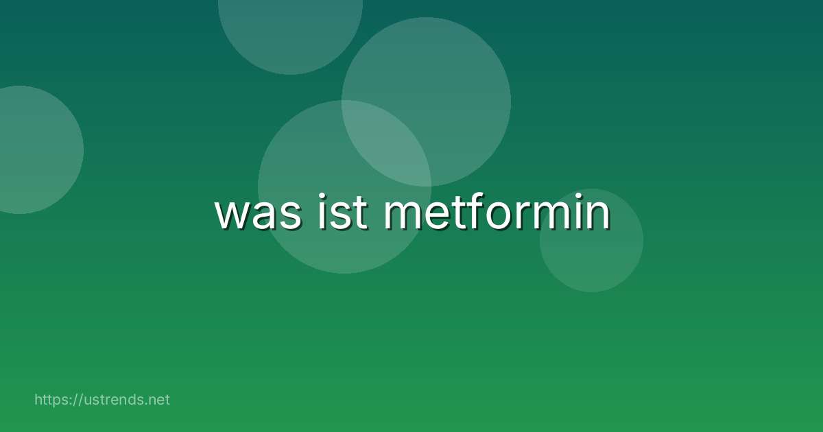 was ist metformin