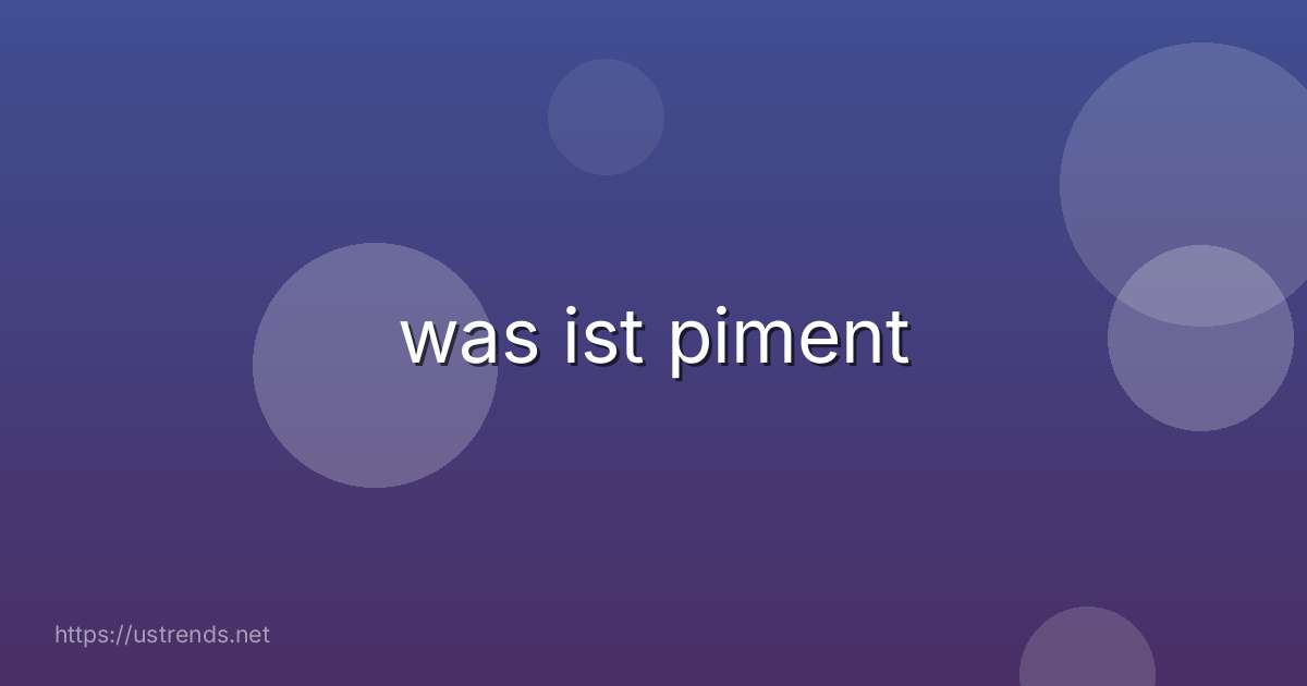 was ist piment