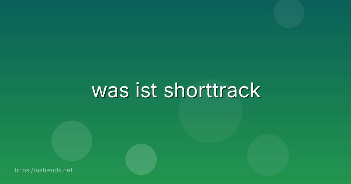was ist shorttrack