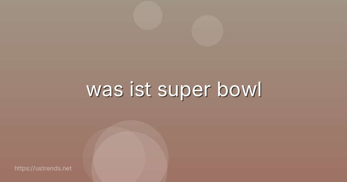 was ist super bowl