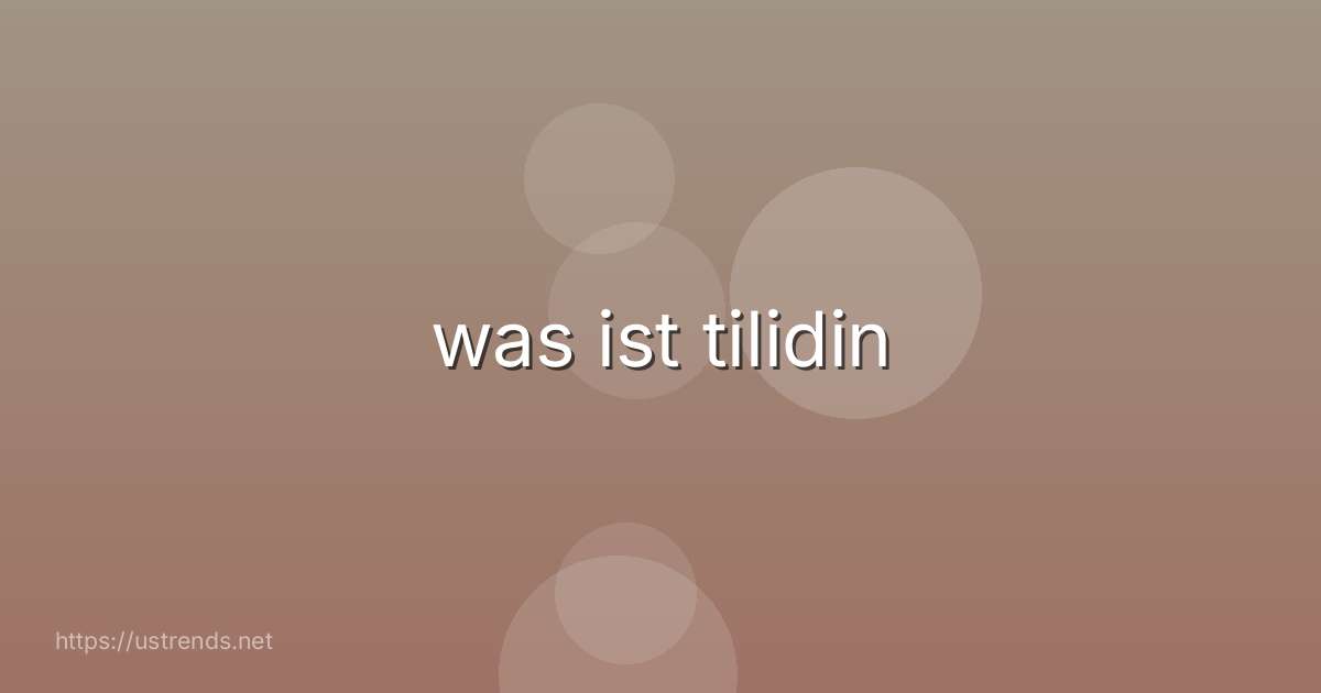 was ist tilidin