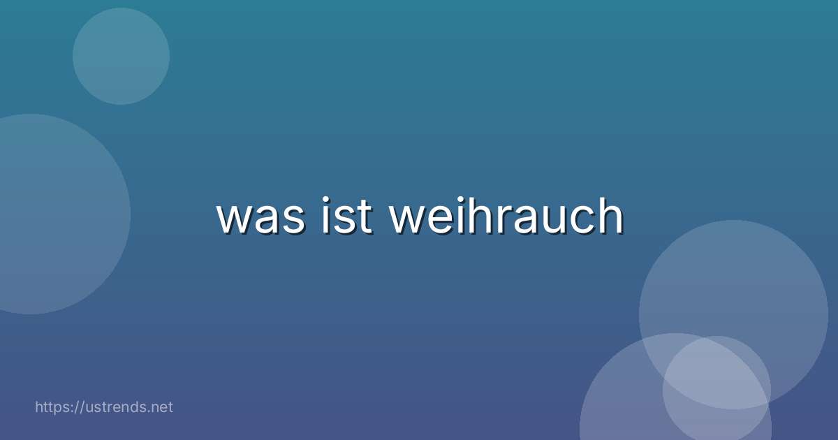 was ist weihrauch
