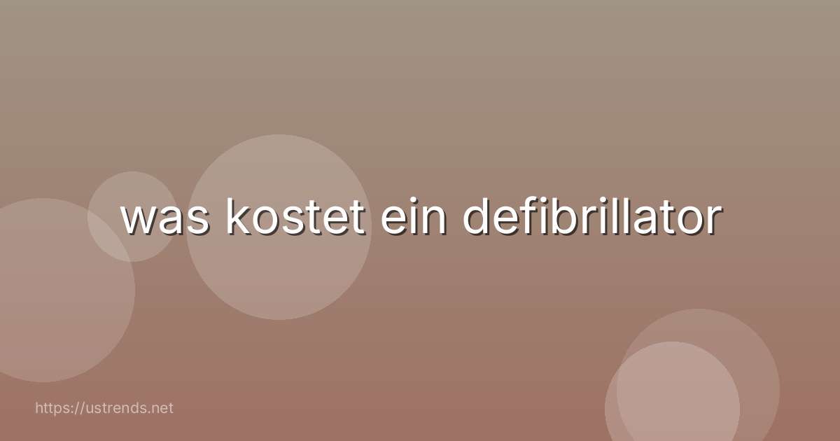 was kostet ein defibrillator